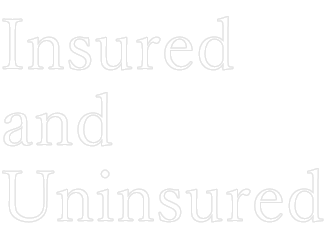 Insured and Uninsured
